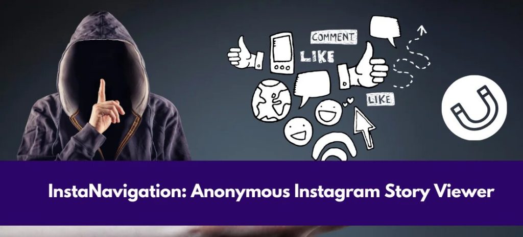 InstaNavigation? Discover Anonymous Story Viewer in 2024!